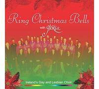 Glória - Dublin's Lesbian & Gay Choir - Ring Christmas Bells
