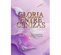 Gloria entre cenizas