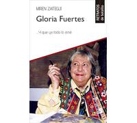 Gloria Fuertes: …Y que ya todo lo amé: 30 (Retratos de bolsillo)