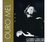 Gloria Gadelha - Ouro E Mel