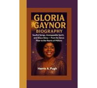 GLORIA GAYNOR BIOGRAPHY: Soulful Songs, Unstoppable Spirit, and Disco Glory-From the Dance Floor to the Hearts of Millions