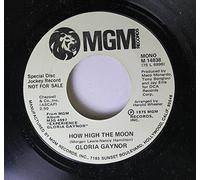 Gloria Gaynor - How High The Moon - Gloria Gaynor 7" 45