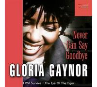 Gloria Gaynor - Never Can Say Goodbye