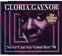 Gloria Gaynor - Never Can Say Goodbye 98