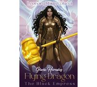 GLORIA-HERCULES FLYING DRAGON: THE BLACK EMPRESS