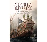 Gloria Imperial: La jornada de Lepanto (CLIO. CRONICAS DE LA HISTORIA)