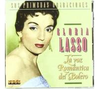 Gloria Lasso - La Voz Romantica Del Bolero