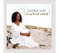 Gloria Sapp - The Way, the Truth and the Life