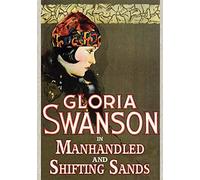 Gloria Swanson Double Feature - Shifting Sands (1918) / Manhandled (1924) Remastered [USA] [DVD]