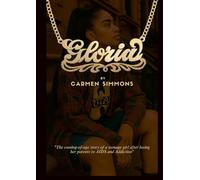 Gloria: The coming-of-age story of a teenage girl after losing her parents to addiction and AIDS