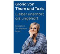 Gloria Thurn und Ta Lieber unerhört als ungehört: Lektionen aus mein (Tapa dura)