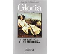 Gloria. Una estética teológica / 5: Metafísica. Edad Moderna (Gloria-Teodramática-Teológica)