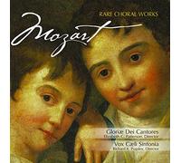 Gloriae Dei Cantores - Wolfgang Amadeus Mozart: Rare Choral Works