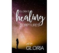Gloria's Healing Scriptures
