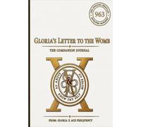 Gloria's Letter to the Womb: My Companion Journal