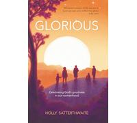 Glorious: Finding God's goodness in your womanhood
