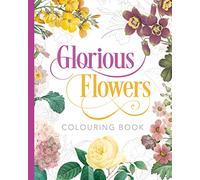 Glorious Flowers Colouring Book (Arcturus Classic Nature Colouring)
