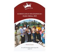 GLORIOUS LIFE IN THE KINGDOM 365+: Daily Devotional - October Edition