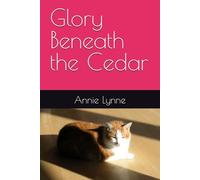 Glory Beneath the Cedar