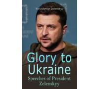 Glory To Ukraine: Speeches Of President Zelenskyy (ebook)
