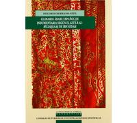 Glosario árabe español de indumentaria según el Kitab al-Mujassas de Ibn Sidah: 9 (Estudios Arabes e Islamicos: Monografías)