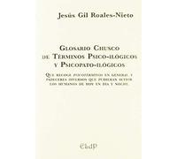 Glosario Chusco de Términos Psico-ilógicos y Psicopato-ilógicos. (Ediciones libres de perjuicios)