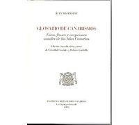 GLOSARIO DE CANARISMOS. VOCES, FRASES Y ACEPCIONES USUALES DE LAS ISLAS CANARIAS. EDICION, INTRODUCCION Y NOTAS DE C. CO