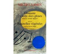 Glossaire, j'y serre mes gloses: Suivi de Bagatelles végétales