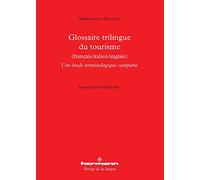 Glossaire trilingue du tourisme (français/italien/anglais): Une étude terminologique comparée (HR.VERTIG.LANGU)