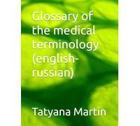 Glossary of the medical terminology (english-russian)