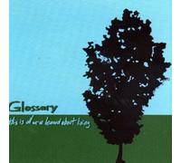 Glossary - This is All We've Learned About Living