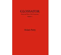 Glossator: Practice and Theory of the Commentary: Occitan Poetry: Volume 4