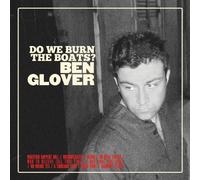 Glover Ben - Do We Burn The Boats?