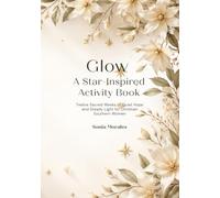 Glow: A Star-Inspired Activity Book: Twelve Sacred Weeks of Quiet Hope and Steady Light for Christian Southern Women