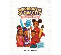 Glow City Coloring & Activity Book One: Shine from the Inside Out (Warriors of Glow City series)