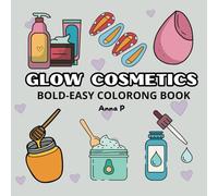 Glow Cosmetics: Bold-Easy coloring book