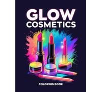 glow cosmetics coloring: Enjoy coloring glowing cosmetics in a creative and distinctive way