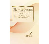 Glow & Design: THE SIGNATURE VISION BOARD JOURNAL