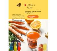 Glow & Flow: Recipes for Energy, Detox & Everyday wellness