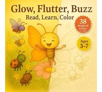 Glow, Flutter, Buzz!: Read, Learn, Color - A Fun Bug-Themed Coloring Book for Kids Ages 3-7 (Little Nature, Big Wonders)