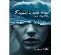 Glow & Grow 2026 Wellness & Mindfulness Planner: Organize Your Mind, Calm Your Soul - A Year-Long Self-Care & Habit Tracker Calendar with Monthly Reflection, Affirmations & Motivation