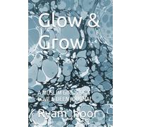 Glow & Grow: A MUSLIM GIRL’S SELF-LOVE & DEEN JOURNAL