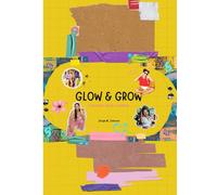 Glow & Grow: A Teen’s Girl Guide To Balance