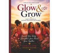 Glow & Grow: Everlasting Wellness for Women 40+