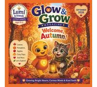 Glow & Grow Magazine™: Little Lights: September 2026 Issue | Ages 0-2: Welcome, Autumn!