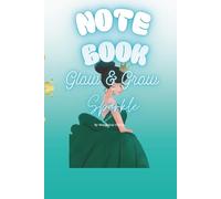 Glow & Grow Notebook