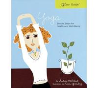Glow Guide: Yoga: Simple Steps for Health and Well-Being by Andrea McCloud (August 01,2003)