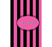 Glow Inside: Lined Notebook | 6x9 in | 100 Pages | Pink Striped Matte Cover | Perfect for Journaling, Writing, and Daily Notes