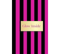 Glow Inside: Matte Cover|Blank Notebook 6x9 inch with 110 pages|no lines|no grids|perfect for notes &sketches|ideal gift for birthdays, students, or dreamers|pink and black stripes| plain journal