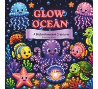 Glow Ocean Adventures:: A Bioluminescent Creature Coloring Book